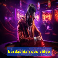 kardashian sex video